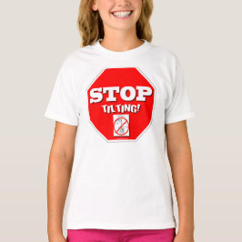 Stoppen Sie zu kippen T-Shirt