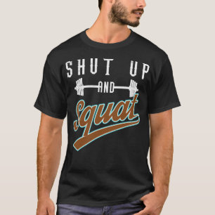 Stoppen und Squat - Leg Day Workout Motivierend T-Shirt