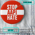 Stoppen von AAPI Hass Button<br><div class="desc">Eine entsetzliche und herzzerreißende Welle der Gewalt gegen die asiatischen Amerikaner und die Pazifikinseln (AAPI) ist Ereignis in den USA. Gemeinsam ist es unsere Verantwortung,  Hass zu verurteilen und einen dauerhaften sozialen Wandel zu schaffen.</div>