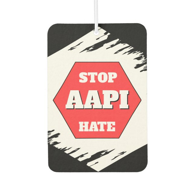 Stoppt AAPI-Hass  Autolufterfrischer (Vorderseite)