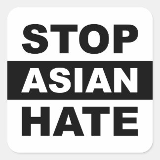 Stoppt asiatischen Hass Anti-Rassismus Slogan Whit Quadratischer Aufkleber