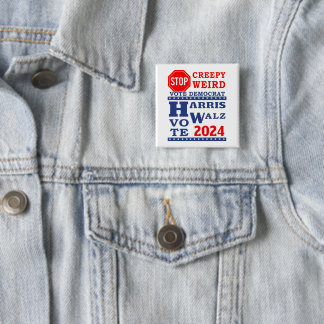 Stoppt Creepy Weird Vote Harris Walz 2024 Abzeiche Button