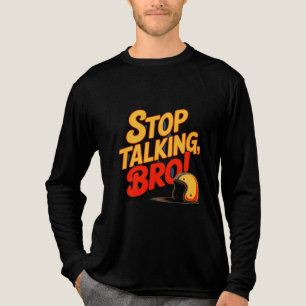 Stoppt das Gespräch Bro - Kühne Haltung Tri-Blend Shirt