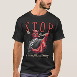 Stoppt den Coup T-Shirt