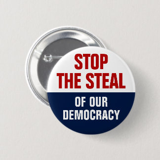 Stoppt den Diebstahl unserer Demokratie - gegen Tr Button