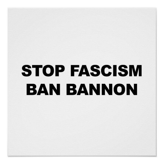 Stoppt den Faschismus, Ban Bannon Protest Zeichen Poster (Vorderseite)