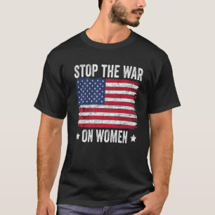 Stoppt den Krieg gegen die amerikanische Flagge Pr T-Shirt