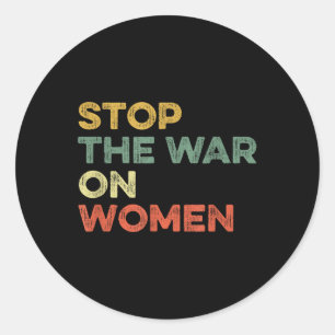 Stoppt den Krieg gegen Frauen weibliche Wahlfrauen Runder Aufkleber
