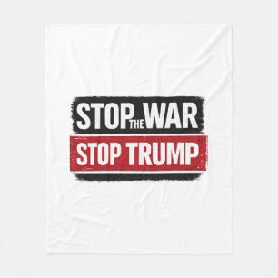 Stoppt den Krieg Stoppt Trump Fleecedecke