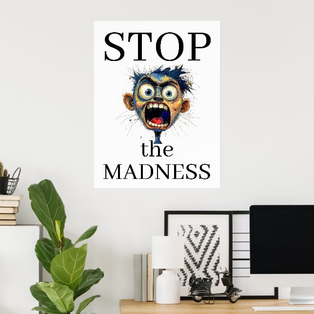 Stoppt den Wahnsinn Poster (Heimbüro)