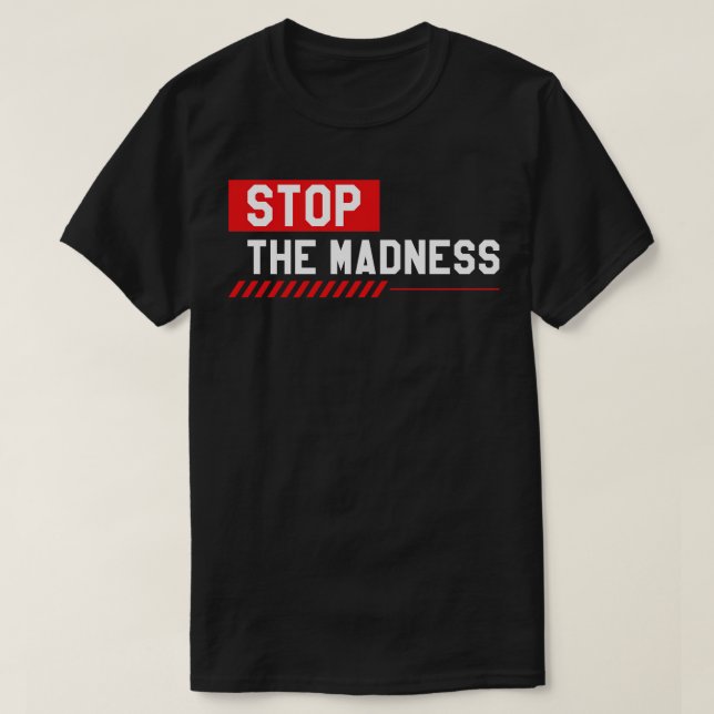 Stoppt den Wahnsinn T-Shirt (Design vorne)