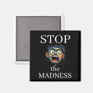 Stoppt den Wahnsinns-Magnet Magnet
