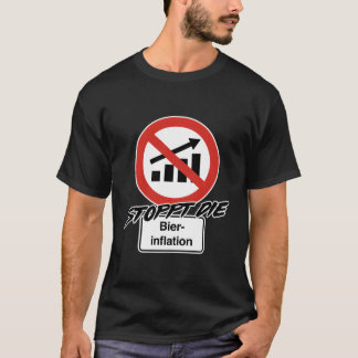 Stoppt Die Bierinflation T-Shirt