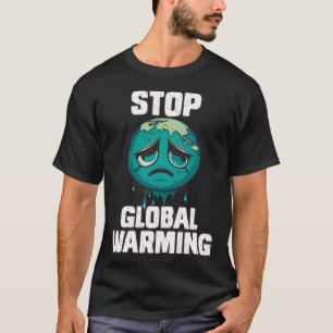 Stoppt die globale Erwärmung Klimaschutz Natur Erd T-Shirt