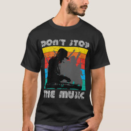 Stoppt die Musik nicht T-Shirt