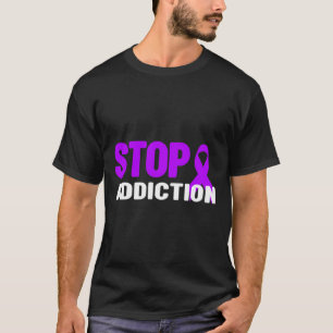 Stoppt die Sucht - Suchtbewusstsein T-Shirt