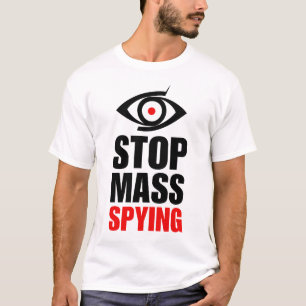 Stoppt Massenspionage Staat zur Überwachung T-Shirt
