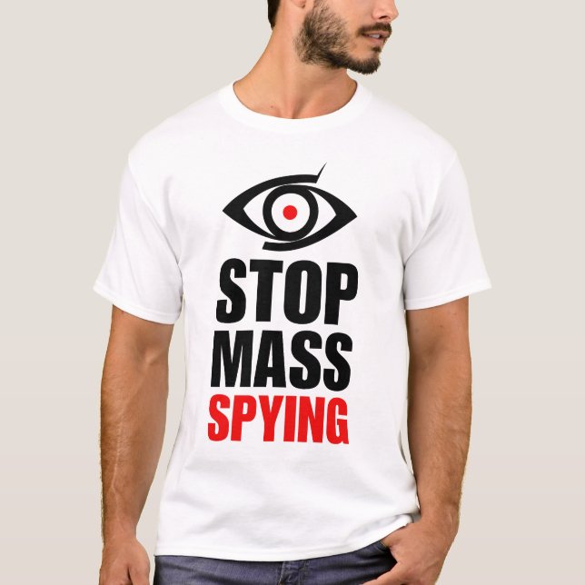Stoppt Massenspionage | Staat zur Überwachung | T-Shirt (Vorderseite)