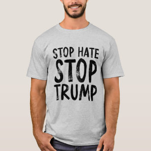 Stoppt Trump aus Hass T-Shirt