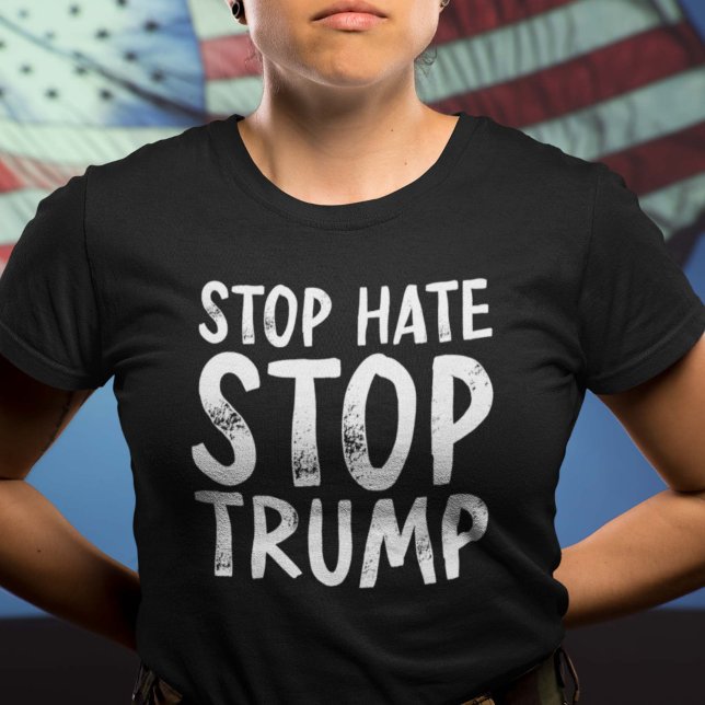 Stoppt Trump aus Hass T-Shirt (Von Creator hochgeladen)