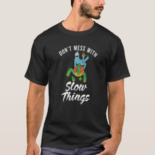 Stör Langsame Dinge Nicht Süße Meeresschildkröte T-Shirt