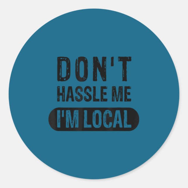 Stör' Local 1 nicht Runder Aufkleber (Vorderseite)