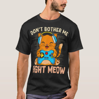 Stör mich nicht gerade jetzt T-Shirt
