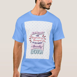 Störe diesen Atemtherapeuten-Freund nicht T-Shirt