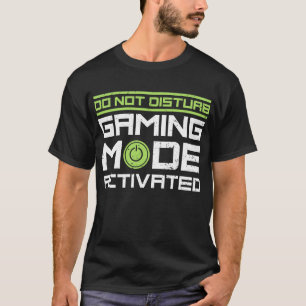 Stören Sie den Gaming-Modus nicht T-Shirt
