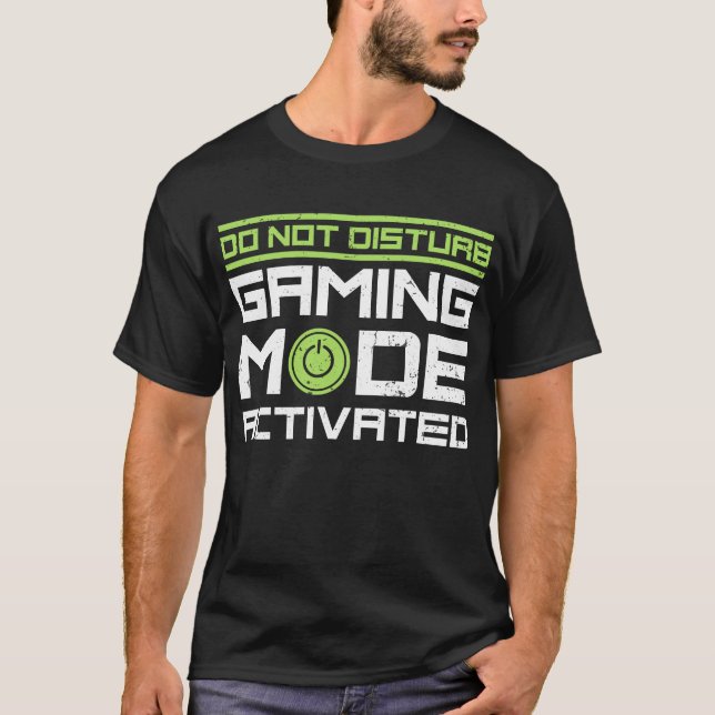 Stören Sie den Gaming-Modus nicht T-Shirt (Vorderseite)