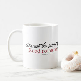 Stören Sie den Patriarchy. Lesen Sie Romance Tasse