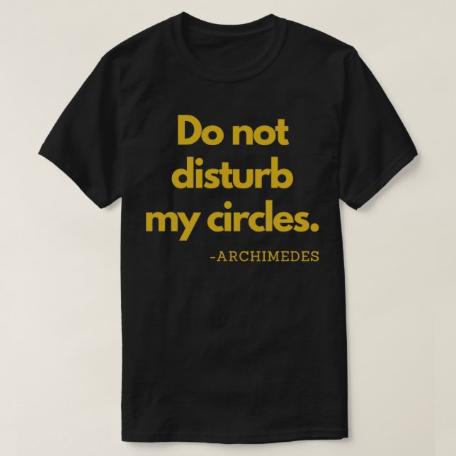 Stören Sie meine Circles Gold-Archive nicht T-Shirt (Design vorne)