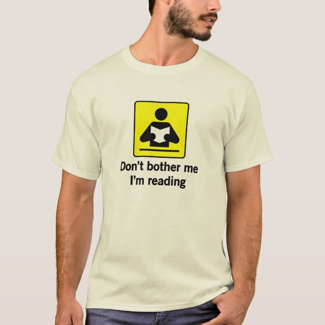 Stören Sie mich nicht, den ich lese T-Shirt (Vorderseite)