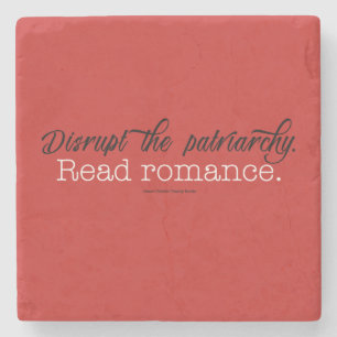Stören Sie Patriarchy gelesene Romance. Entsteinen Steinuntersetzer