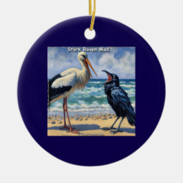 Stork Raven Mad – Beach Bird Banter Keramik Ornament
