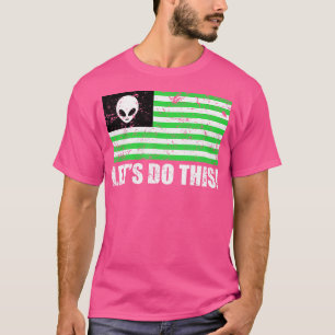 Storm Area 51 Alien Ufo Nein Sie Können Uns Nicht T-Shirt