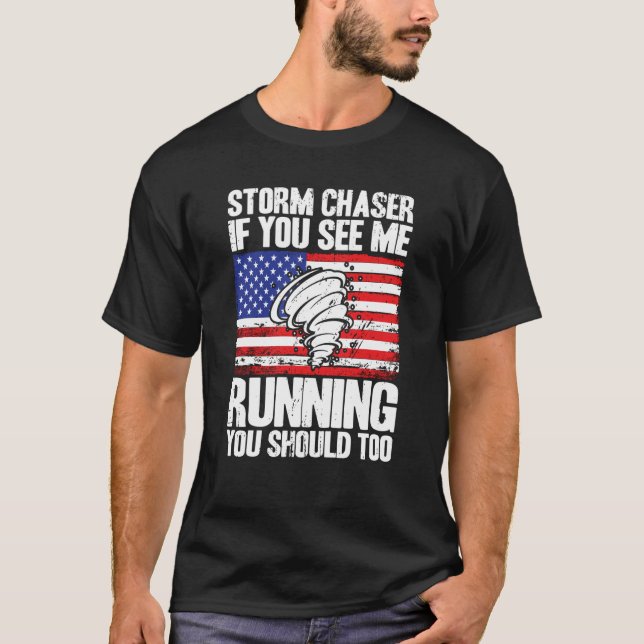 Storm Chaser Hurricane Meteorology See Me Running  T-Shirt (Vorderseite)