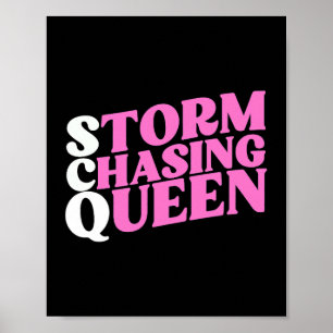 Storm Chasing Queen Funny Storm Chaser Niedlich Me Poster