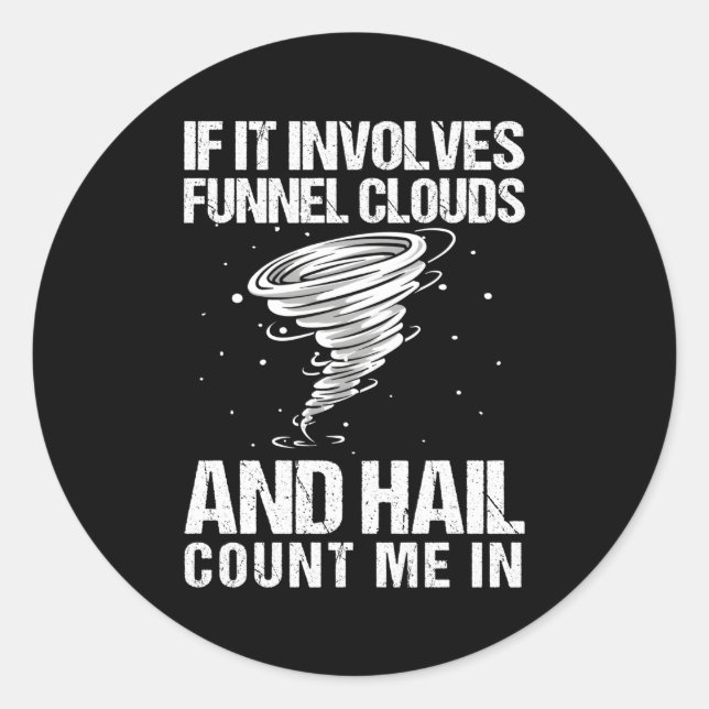 Storm Chasing Tornado Chaser Meteorologe Runder Aufkleber (Vorderseite)