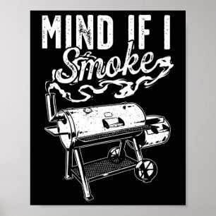 Stört es, wenn ich rauche - Lustiger BBQ-Raucher u Poster
