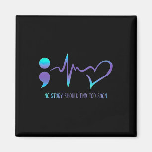 Story sollte zu bald beenden Suizidbewusstsein Men Magnet