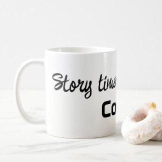 Story Time Begins with Coffee Mugs  Kaffeetasse