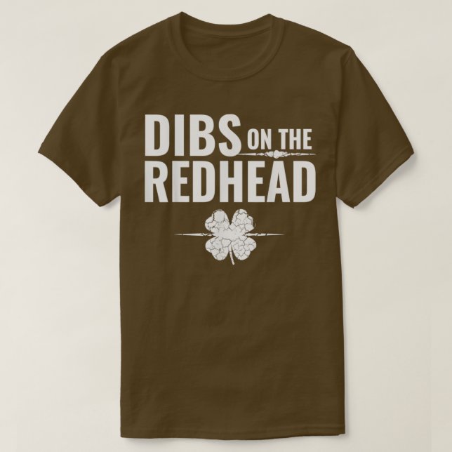 StPatricksDayDibsOnTheRedhead T-Shirt (Design vorne)