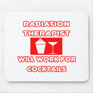 Strahlentherapeut...arbeitet für Cocktails Mousepad