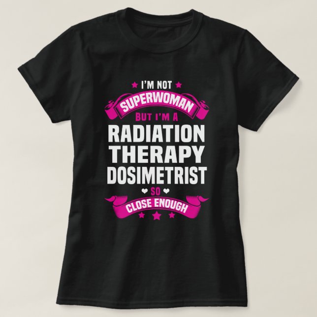 Strahlentherapie Dosimetrist T-Shirt (Design vorne)