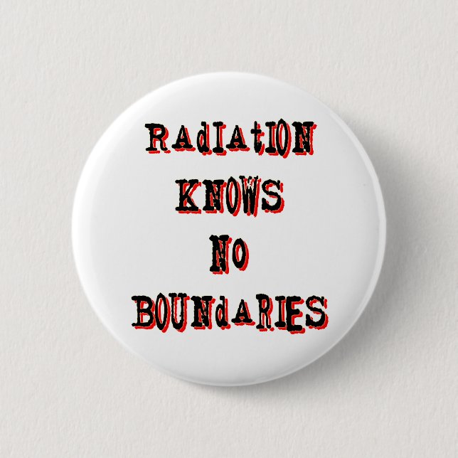 Strahlung kennt keine Grenzen Anti-Nuklear Button (Vorderseite)
