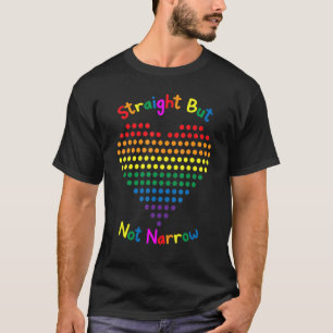 Straight, aber not Narrow Rainbow Heart Lgbt Inclu T-Shirt