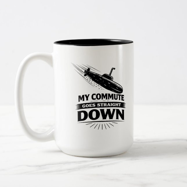 Straight Down Commute Submarine Humor Zweifarbige Tasse (Links)