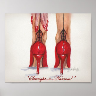 "Straight-n-Narrow!" 8x10 Print Poster