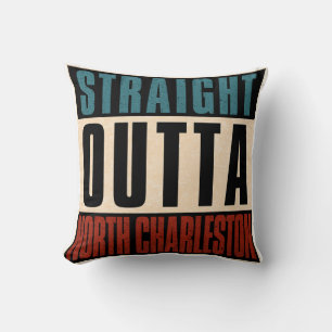 Straight Outight North Charleston South Carolina S Kissen